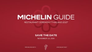 MICHELIN Guide Thailand 2027 ประกาศรางวัลดาวมิชลิน 10 พฤศจิกายน ครบรอบ 10 ปีในไทย ภายใต้แนวคิด “อู่ข้าว อู่น้ำ”